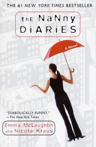 The Nanny Diaries: A Novel