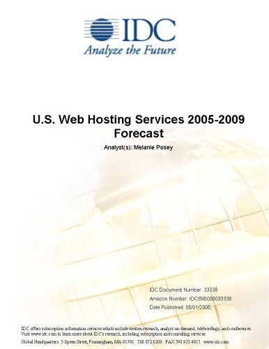 U.S. Web Hosting Services 2005-2009 Forecast