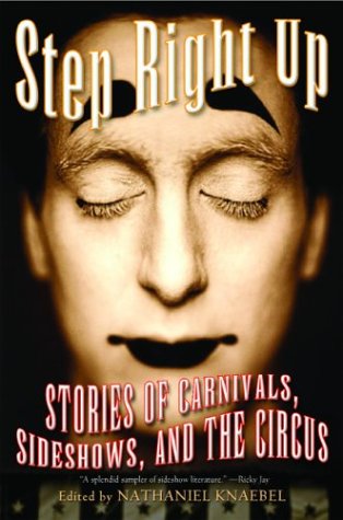 Step Right Up: Stories of Carnivals, Sideshows, and the Circus