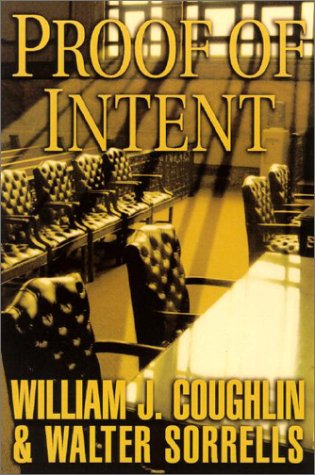 Proof of Intent: A Charley Sloan Courtroom Thriller