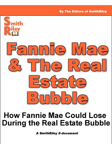Fannie Mae and the Coming Housing Bubble - When it will happen and how to profit from the housing bubble