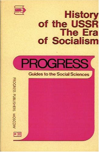 History of the USSR, The Era of Socialism (Progress Guides to the Social Sciences)
