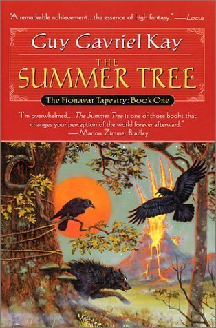 The Summer Tree, A Fantasy (The Fionavar Tapestry, One)