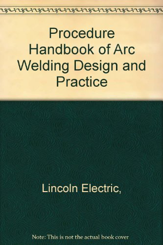 Procedure Handbook of Arc Welding Design and Practice, Eighth Edition