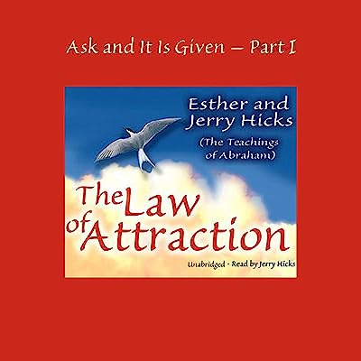 Book Cover Ask and It Is Given, Volume 1: The Law of Attraction