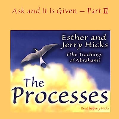 Book Cover The Processes: Ask and It Is Given, Volume 2