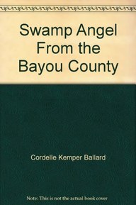 Swamp Angel From the Bayou County