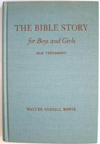 The Bible Story for Boys and Girls Old Testament