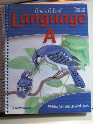 God's Gift of Language A: Writing & Grammar: Teacher's Edition (Work-Text for Christian Schools)