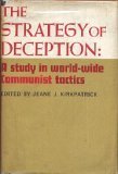 The Strategy of Deception: A Study in World-wide Communist Tactics