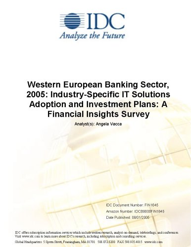 Western European Banking Sector, 2005: Industry-Specific IT Solutions Adoption and Investment Plans: A Financial Insights Survey
