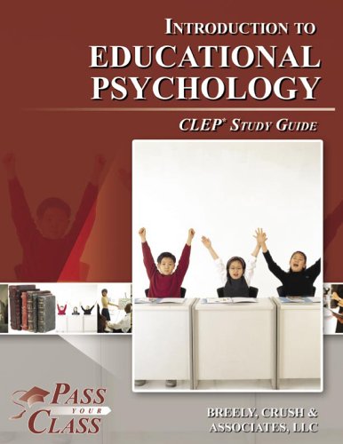Introduction to Educational Psychology CLEP Study Guide