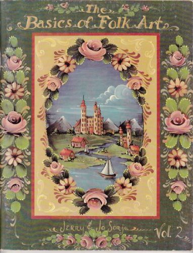 The Basics of Folk Art; Volume II (Volume 2)