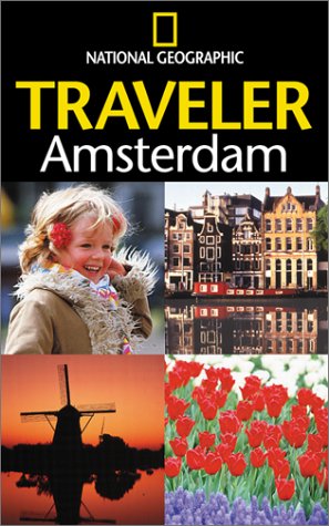 National Geographic Traveler: Amsterdam (National Geographic Traveler)
