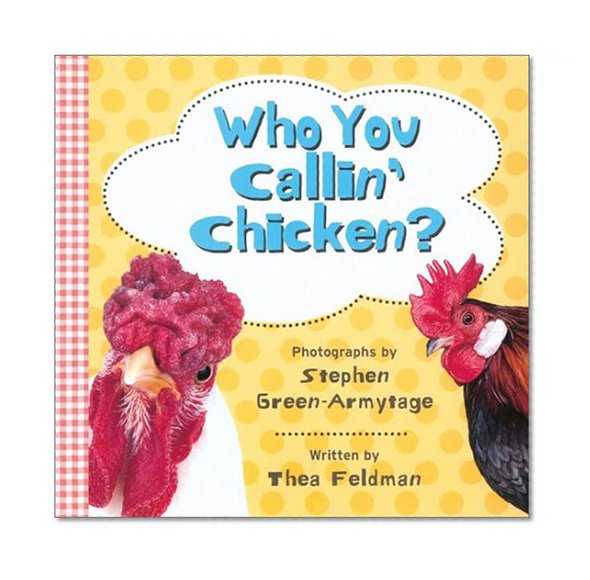 Who You Callin' Chicken?