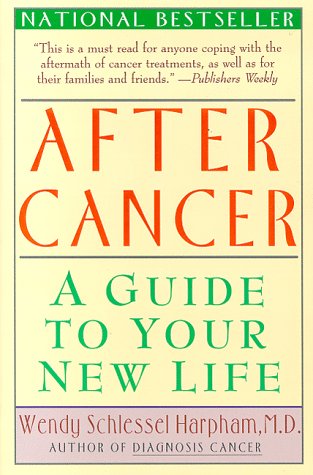 After Cancer : Guide to Your New Life. A