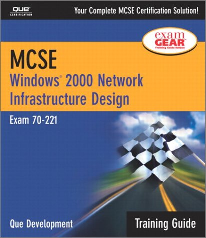 MCSE Windows 2000 Network Infrastructure Design Training Guide (With CD-ROM)