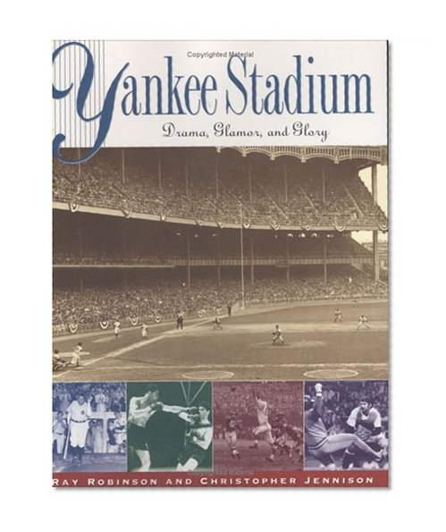 Book Cover Yankee Stadium: Drama, Glamor and Glory