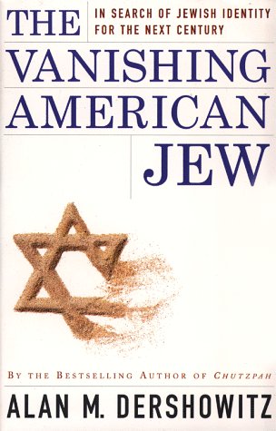 The Vanishing American Jew : In Search of Jewish Identity for the Next Century