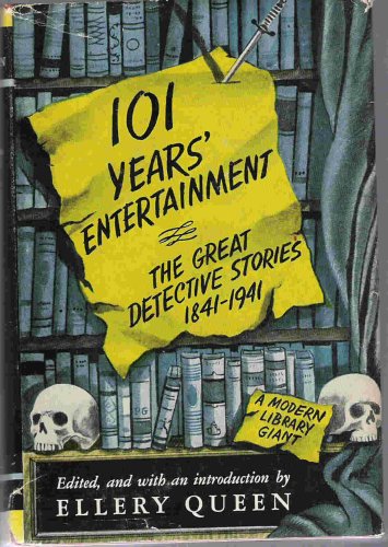 101 years' entertainment: the great detective stories 1841-1941