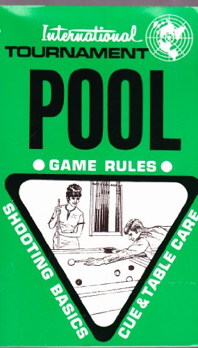 International Tournament Pool, Games Rules, Shooting Basics, Cue & Table Care