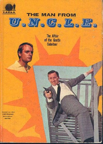 THE MAN FROM U.N.C.L.E.: The Affair of the Gentle Saboteur