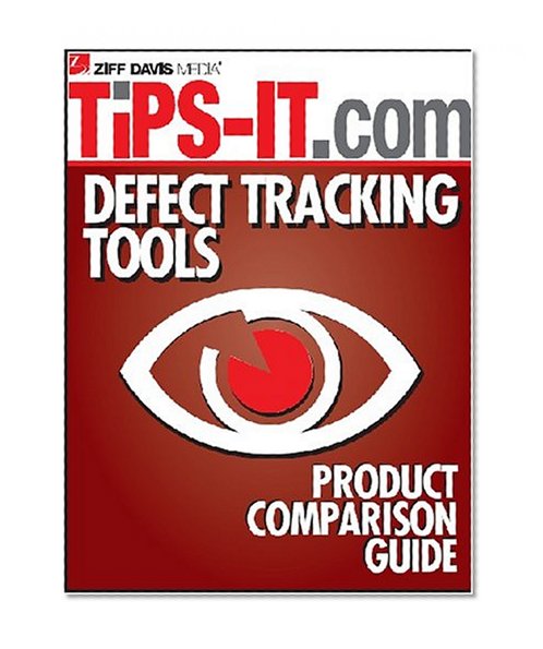 Defect Tracking Tools Product Comparison Guide: Small / Mid Enterprise Edition