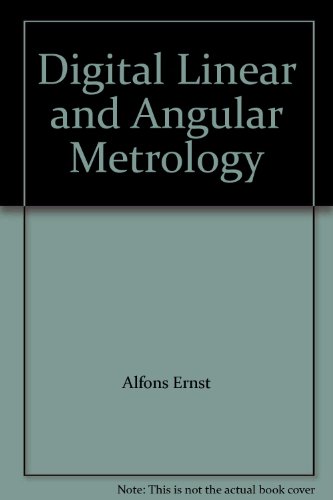 Digital Linear and Angular Metrology
