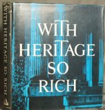 With Heritage So Rich: a Report of a Special Committee on Historic Preservation.