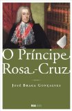 O PRÃNCIPE ROSA-CRUZ