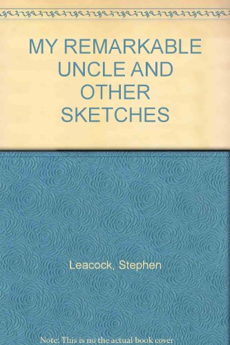 My Remarkable Uncle & Other Sketches