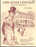 Abraham Lincoln: The Boy, the Man (June 16, 1988 Reopening of the Lincoln Home Special Edition with 113 Original Lincoln Drawings and 101 Rare Lincoln Related Photos)