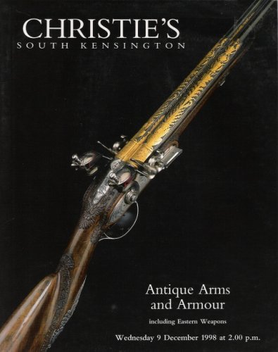 Antique Arms and Armour [Christie's South Kensington, 9 Dec. 1998, Sale 8237]