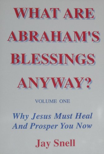 What Are Abraham's Blessings Anyway?