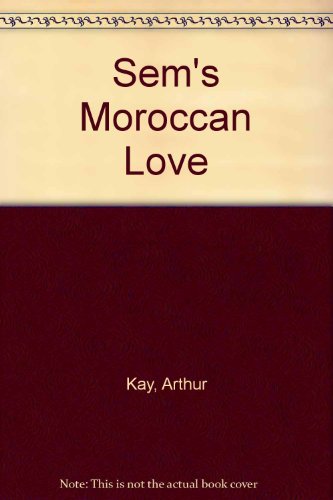 Sem's Moroccan Love