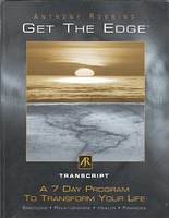 Get the Edge - Official Transcript (A 7 Day Program to Transform Your Life)