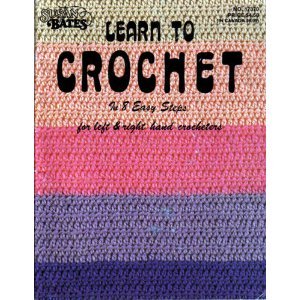 Learn to Crochet: In 8 Easy Steps for Left & Right Hand Crocheters