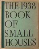 The 1938 Book of Small Houses