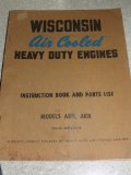 Wisconsin Air Cooled Heavy Duty Engines: Instruction book and parts list Model ABN, AKN