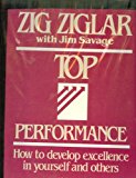 Top Performance: How to Develop Excellence in Yourself and Others