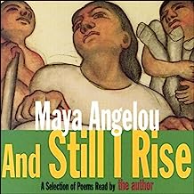 And Still I Rise (Unabridged Selections)