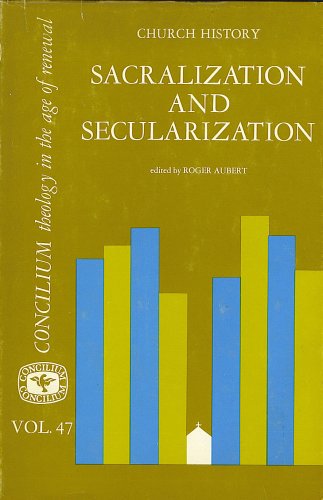Sacralization and Secularization: Conciliium Vol. 47