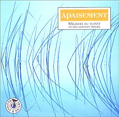 Apaisement - Mélodies du Silence des Bols Chantants Tibétains