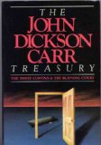 The John Dickson Carr Treasury The Three Coffins, The Burning Court