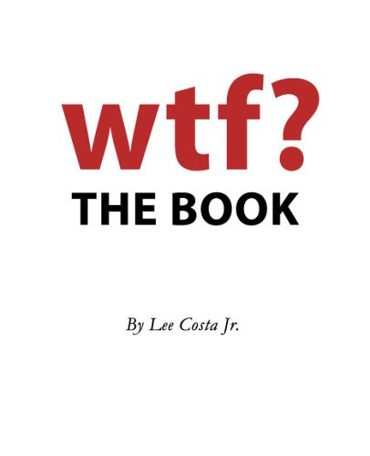WTF?: The Book