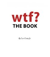 WTF?: The Book