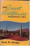 100 Desert Wildflowers in natural color (Popular Series, Volume 10)