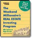 The Weekend Millionaire's Real Estate Investing Program