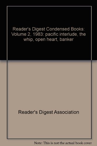 Pacific Interlude/The Whip/Open Heart/Banker (Reader's Digest Condensed Books, Volume 2: 1983)
