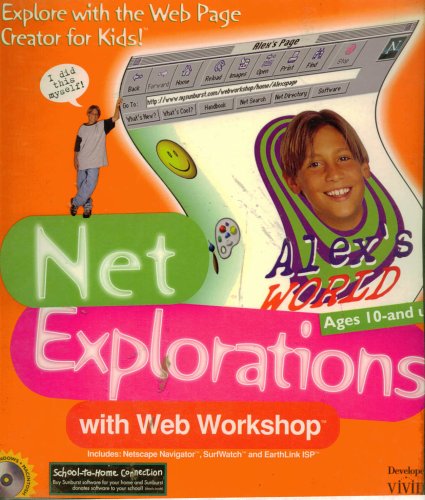 Net Explorations With WEb Workshop CD-ROM for Windows and Macintosh for Ages 10 and Up